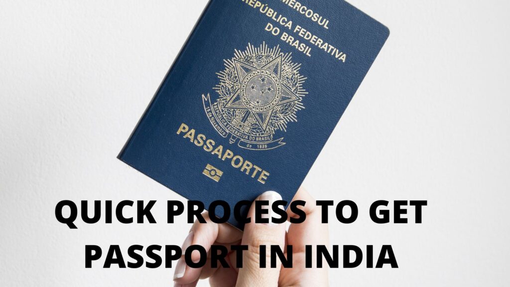 QUICK PROCESS TO GET A PASSPORT IN INDIA