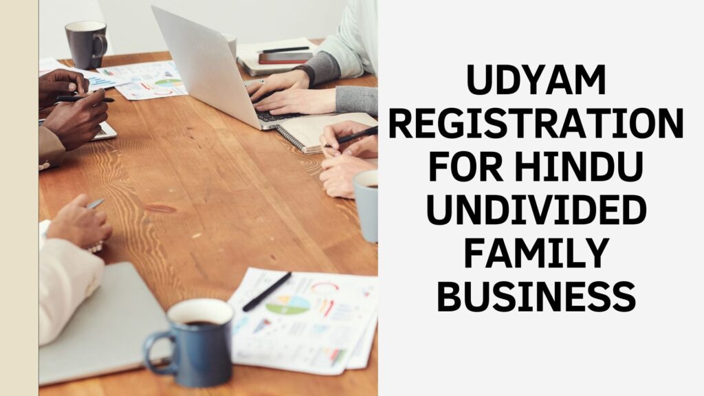 Udyam Registration for Hindu Undivided Family Busines